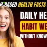 100 Research-Based Health Facts Behind Everyday Habits