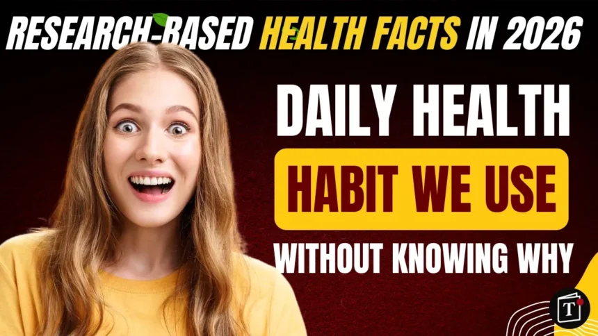 100 Research-Based Health Facts Behind Everyday Habits